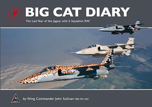 Beispielbild fr Big Cat Diary: The Last Year of the Jaguar with 6 Squadron RAF zum Verkauf von WorldofBooks