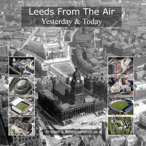 Imagen de archivo de Leeds from the Air: Yesterday and Today a la venta por AwesomeBooks