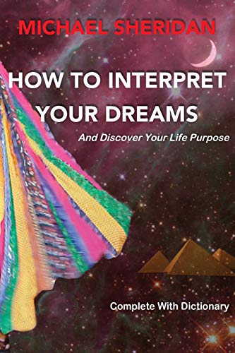 Beispielbild fr How To Interpret Your Dreams: and discover your life purpose zum Verkauf von WorldofBooks
