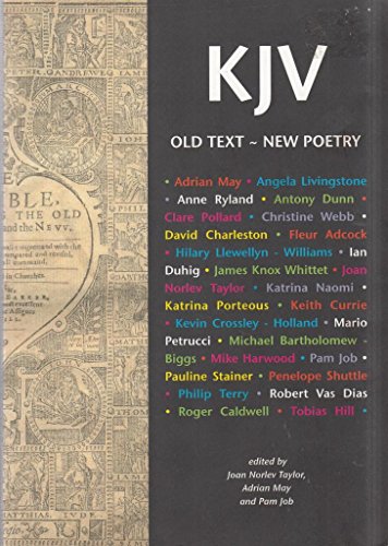 Stock image for KJV Old Text-New Poetry [Paperback] Various Poets; Joan Norlev Taylor; Adrian May and Pam Job for sale by Literary Cat Books