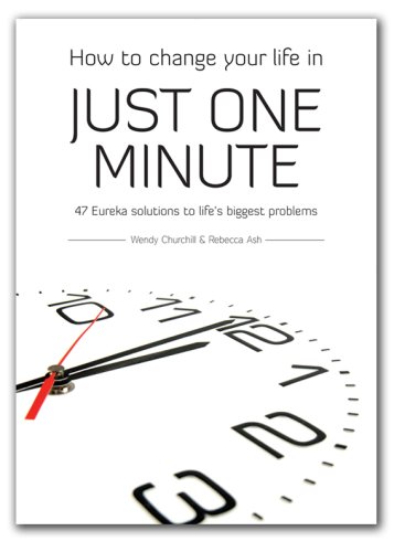 Imagen de archivo de How to Change Your Life in Just One Minute: 47 Eureka Solutions to Life's Biggest Problems a la venta por WorldofBooks
