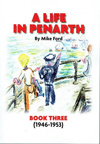 Imagen de archivo de A Life in Penarth: Bk. 3: A Teenager in Post-war Wales (1946-53) a la venta por Invicta Books  P.B.F.A.