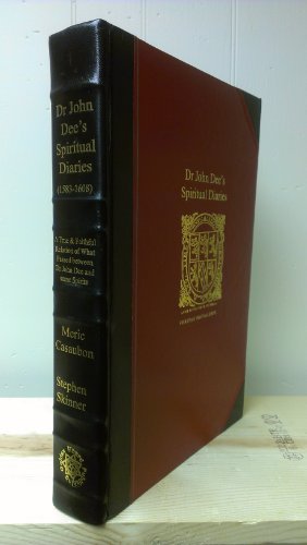 9780955738784: Dr John Dee's Spiritual Diary (1583-1608): A True & Faithful Relation of what passed ...between Dr. John Dee and some Spirits