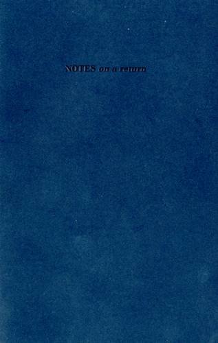 Stock image for Notes on a Return. Artists, Anne Bean . [Et Al.] (Paperback) for sale by CitiRetail