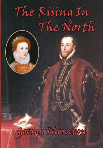 Beispielbild fr The Rising in the North: The Rising of the Northern Earls zum Verkauf von Westland Books