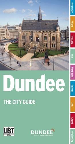 Beispielbild fr Dundee: The City Guide zum Verkauf von AwesomeBooks