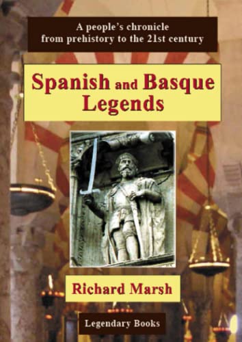 Beispielbild fr Spanish and Basque Legends: A people's chronicle from prehistory to the 21st century zum Verkauf von WorldofBooks