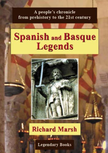 9780955756818: Spanish and Basque Legends: A people's chronicle from prehistory to the 21st century