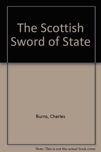 The Scottish Sword of State (9780955759109) by Charles Burns