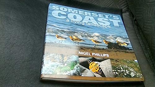 Beispielbild fr Somerset's Coast - a Living Landscape zum Verkauf von WorldofBooks