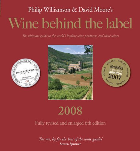 Stock image for Wine Behind the Label 2008: The Ultimate Guide to the Worlds Leading Wine Providers and Their Wine for sale by AwesomeBooks