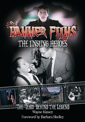 Stock image for Hammer Films - The Unsung Heroes: The Team Behind the Legend for sale by HPB-Emerald