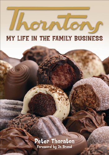 Imagen de archivo de Thorntons: My Life in the Family Business a la venta por WorldofBooks