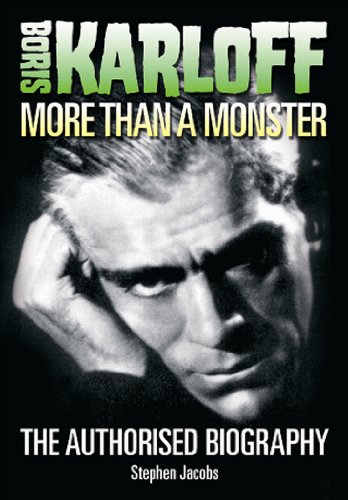 Boris Karloff: More Than a Monster - Jacobs, Stephen