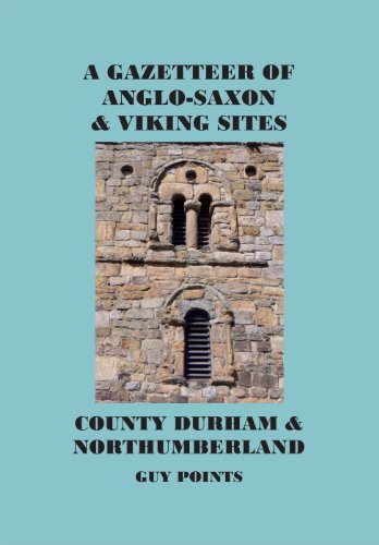 9780955767913: A Gazetteer of Anglo-Saxon and Viking Sites: County Durham and Northumberland