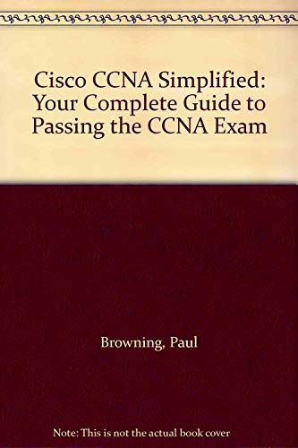Stock image for Cisco CCNA Simplified: Your Complete Guide to Passing the CCNA Exam for sale by Bookmans