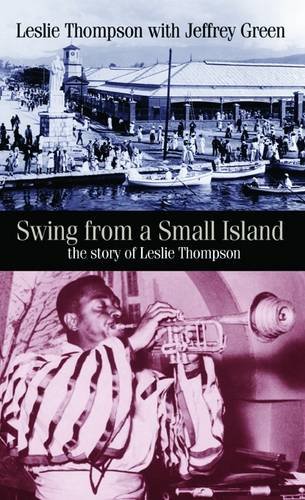 Stock image for Swing from a Small Island: The Story of Leslie Thompson for sale by Powell's Bookstores Chicago, ABAA