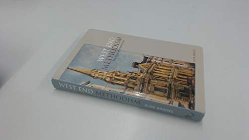 Stock image for West End Methodism: The Story of Hinde Street for sale by WorldofBooks