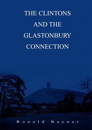 Imagen de archivo de The Clintons And The Glastonbury Connection. a la venta por N. G. Lawrie Books