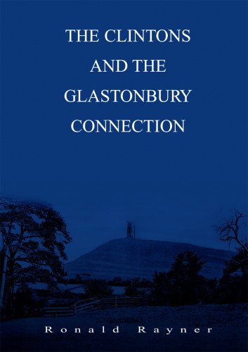 The Clintons And The Glastonbury Connection.