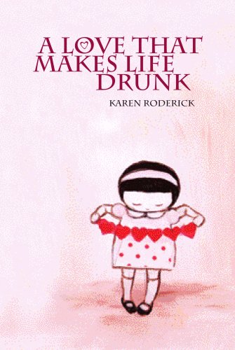 Stock image for A Love That Makes Life Drunk for sale by WorldofBooks