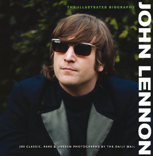 Beispielbild fr ILLUSTRATED BIOGRAPHY: LENNON: The Illustrated Biography zum Verkauf von WorldofBooks