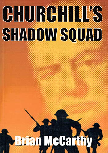 Churchill's Shadow Squad (9780955795206) by Brian McCarthy