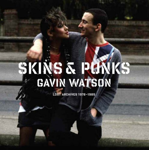 9780955801525: Skins & Punks: Lost Archives: 1978-1985