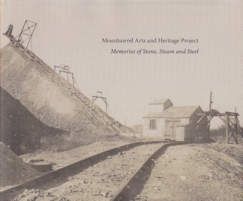 Imagen de archivo de Memories of Stone, Steam and Steel: Mountsorrel Arts and Heritage Project a la venta por WorldofBooks