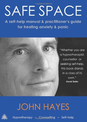 Stock image for Safe Space: A self-help manual and practitioner's guide for treating anxiety & panic for sale by WorldofBooks