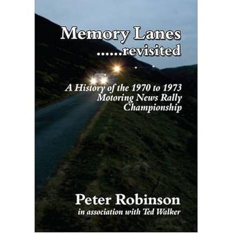 9780955807428: Memory Lanes ...Revisited: The History of the 1970-1973 Motoring News Rally Championship