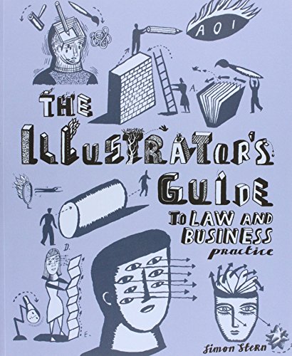 Stock image for The Illustrator's Guide to Law and Business Practice (Association of Illustrators) for sale by MusicMagpie