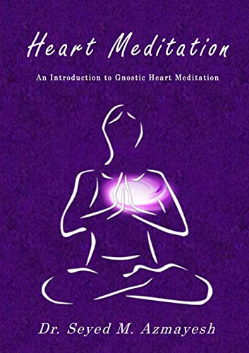 Beispielbild fr Heart Meditation: An Introduction to Gnostic Heart Meditation zum Verkauf von GF Books, Inc.