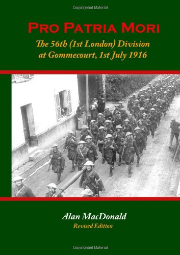 Stock image for Pro Patria Mori: The 56th (1st London) Division at Gommecourt, 1st July 1916 for sale by Anybook.com