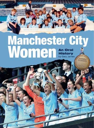 Stock image for Manchester City Women: An Oral History for sale by WorldofBooks