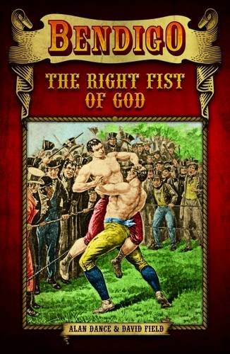 Imagen de archivo de Bendigo - The Right Fist of God a la venta por Stephen White Books