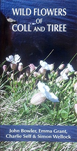 Beispielbild fr The Wild Flowers of Coll and Tiree zum Verkauf von WorldofBooks