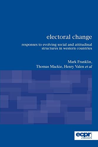 Beispielbild fr Electoral Change: Responses to Evolving Social and Attitudinal Structures in Western Countries (ECPR Classics Series) zum Verkauf von Midtown Scholar Bookstore