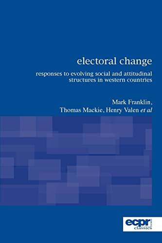 Stock image for Electoral Change: Responses to Evolving Social and Attitudinal Structures in Western Countries (ECPR Classics Series) for sale by Midtown Scholar Bookstore