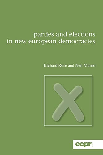 Parties and Elections in New European Democracies (9780955820328) by Rose, Richard; Munro, Neil