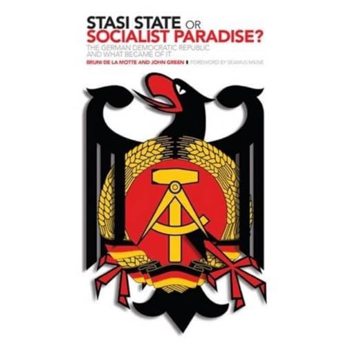 Imagen de archivo de Stasi State or Socialist Paradise? : The German Democratic Republic and What Became of It a la venta por GreatBookPrices