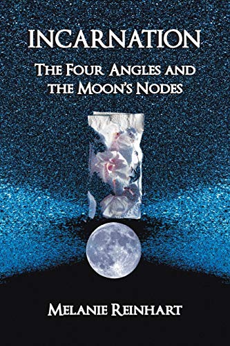 Imagen de archivo de Incarnation: The Four Angles and the Moon's Nodes a la venta por Half Price Books Inc.