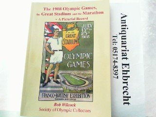 Beispielbild fr THE 1908 OLYMPIC GAMES, THE GREAT STADIUM AND THE MARATHON - A PICTORIAL RECORD. (SIGNED). zum Verkauf von Any Amount of Books