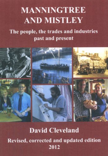 Imagen de archivo de Manningtree and Mistley: The People, the Trades and Industries Past and Present a la venta por WorldofBooks
