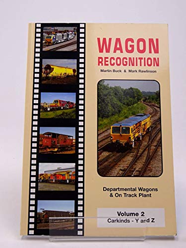 Beispielbild fr Wagon Recognition: Departmental Wagons and on Track Plant v. 2: Departmental Wagons & on Track Plant zum Verkauf von WorldofBooks
