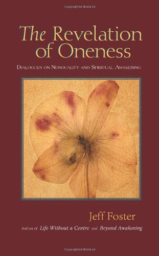 Beispielbild fr The Revelation of Oneness: Dialogues on Nonduality and Spiritual Awakening zum Verkauf von WorldofBooks
