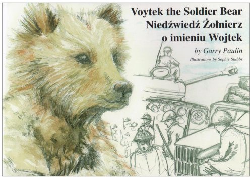Stock image for Voytek the Soldier Bear: Niedzwiedz Zolnierz O Imieniu Wojtek for sale by WorldofBooks