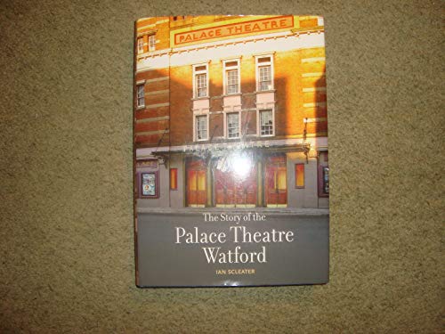 Stock image for The Story of the Palace Theatre Watford for sale by Parrot Books