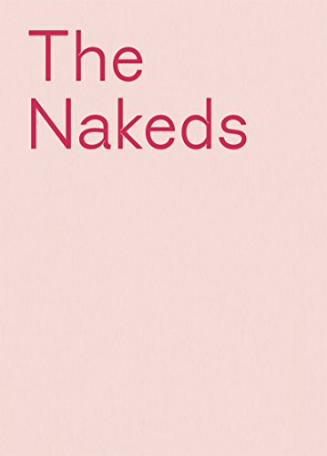 9780955829987: The Nakeds: Curated by Artist David Austen, Art Historian Dr Gemma Blackshaw, and Drawing Room