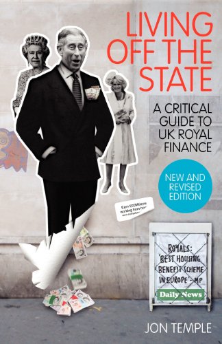 Stock image for Living Off The State: a critical guide to UK royal finance for sale by WorldofBooks